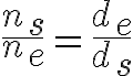 n sub s dividido entre n sub e es igual a d sub e entre d sub s